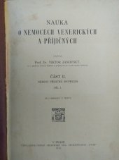 kniha Nauka o nemocech venerických a příjičných. Nemoci příjičné (syphilis) - Část 2,, Česká grafická Unie 1919