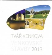 kniha Tvář venkova venkovské stavby  2013, Obec Bělotín 2013