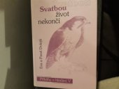 kniha Svatbou život nekončí příběhy o hledání V, Křesťanský život 2005