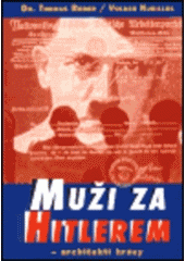 kniha Muži za Hitlerem architekti hrůzy, Votobia 2000