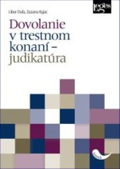 kniha Dovolanie v trestnom konaní – judikatúra, Leges 2021
