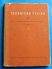 kniha Technická fyzika Učebnice pro 1. a 2. roč. odb. učilišť a učňovských škol (varianta Af/1, Af/2, Af/3 a Bf/1) : Tříleté učební obory, SPN 1959