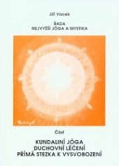 kniha Kundaliní jóga, duchovní léčení, přímá stezka k vysvobození, Jiří Vacek 2001