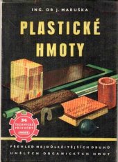 kniha Plastické hmoty Přehl. nejdůležitějších druhů umělých organických hmot, Práce 1950