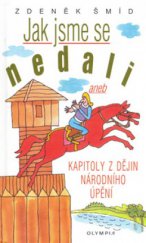 kniha Jak jsme se nedali, aneb, Kapitoly z dějin národního úpění, Olympia 2006