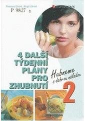 kniha 4 další týdenní plány pro zhubnutí hubneme s dobrou náladou 2, Grada 2008