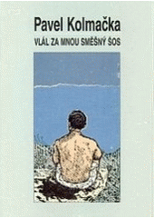 kniha Vlál za mnou směšný šos, Kalich 1996