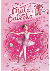 kniha Malá baletka 1. - Ela a kouzelné baletní střevíčky, Mladá fronta 2012