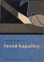 kniha Řezné kapaliny určeno strojír. technologům a techn. prac. v provozu strojír. závodů, SNTL 1963