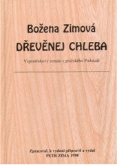 kniha Dřevěnej chleba vzpomínkový román z pražského Podskalí, P. Zima 1998
