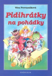 kniha Pidihrátky na pohádky, Knižní klub 2008