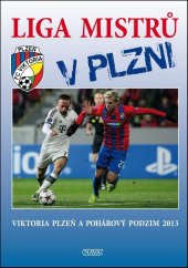 kniha Liga mistrů v Plzni Viktoria Plzeň a pohárový podzim 2013, Nava 2013