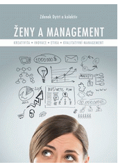 kniha Ženy a management Kreativita - Inovace - Etika - Kvalitativní Management, BizBooks 2014