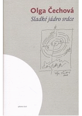 kniha Sladké jádro srdce výběr z textů 1948-1993, Togga 2011