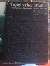 kniha Tajný výbor Maffie a spolupráce s Jihoslovany v letech 1916-1918, Academia 1968