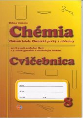 kniha Chémia Cvičebnica pre 8. roč. ZŠ a 3. ročník gymnázia s osemročným štúdiom Zloženie látok. Chemické prvky a zlúčeniny, Expol Pedagogika 2025