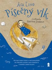 kniha Písečný vlk Má srst barvy písku a umí odpovědět na všechny otázky, nad kterými si i dospělí lámou hlavu, Pikola 2017