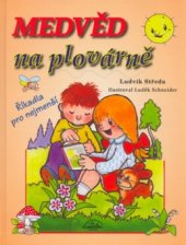 kniha Medvěd na plovárně říkadla pro nejmenší, Delta 2004