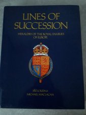 kniha Lines of Succession Heraldry of the Royal Families of Europe, Orbis 1984