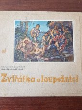 kniha Zvířátka a loupežníci [národní pohádka, Henclova tiskárna a nakladatelství 1943