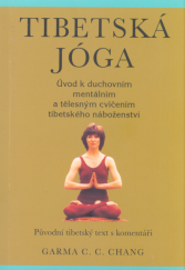 kniha Tibetská jóga Úvod k duchovním mentálním a tělesným cvičením tibetského náboženství, Pragma 1991