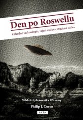 kniha Den po Roswellu Svědectví plukovníka US Army, Práh 2015