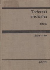 kniha Technická mechanika Statika : Vysokošk. učebnice pro posl. strojních fakult vys. škol techn. směru, SNTL 1970