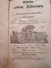 kniha Přjběhy rodiny Izidorowy zábawné čtenj pro lid hodpodářský, Nákladem Bratrstwa Dědictwj Swatojanského 1853