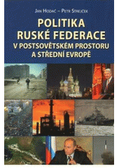 kniha Politika Ruské federace v postsovětském prostoru a střední Evropě, Masarykova univerzita, Mezinárodní politologický ústav 2008