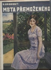 kniha Msta přemoženého Kouzlo žen, Českomoravské podniky tiskařské a vydavatelské 1927