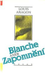 kniha Blanche, aneb, Zapomnění, Odeon 1990