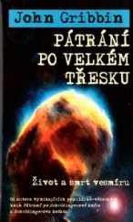 kniha Pátrání po velkém třesku život a smrt vesmíru, Columbus 2002