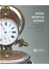 kniha Krása němých svědků Památky na osobnosti českého divadla ve sbírce Národního muzea, Národní muzeum 2017