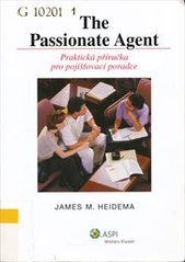 kniha The passionate agent praktická příručka pro pojišťovací poradce, ASPI  2006