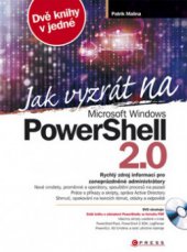 kniha Jak vyzrát na Windows PowerShell 2.0, CPress 2010