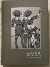kniha Tři mušketýři po dvaceti letech, Jos. R. Vilímek 1904