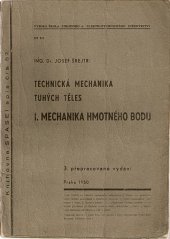 kniha Technická mechanika tuhých těles [Díl] 2, - Mechanika tělesa - Určeno pro 2. roč. stroj. inž., Vědecko-technické nakladatelství 1950