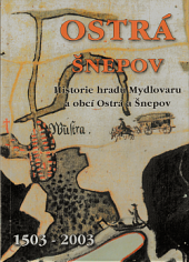 kniha Historie hradu Mydlovaru a obcí Ostrá a Šnepov, Vega-L 2003