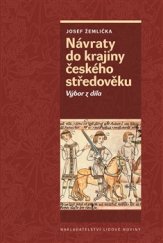 kniha Návraty do krajiny českého středověku Výbor z díla, Nakladatelství Lidové noviny 2016