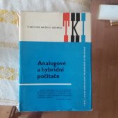 kniha Analogové a hybridní počítače [Určeno také jako] vysokošk. příručka pro elektrotechn. fak. ČVUT [Čes. vys. učení techn.] a matematicko-fyz. fak. Karlovy univ., SNTL 1971