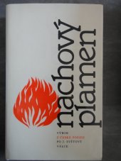 kniha Nachový plamen výbor z české poezie po 2. světové válce, Československý spisovatel 1984
