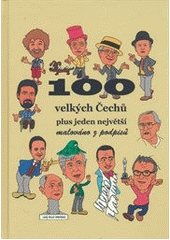 kniha 100 velkých Čechů plus jeden největší malováno z podpisů, s.n. 2015