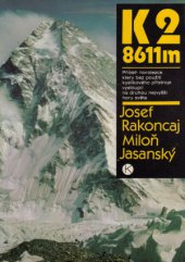 kniha K 2/8611 m příběh horolezce, který bez použití kyslíkového přístroje vystoupil na druhou nejvyšší horu světa, Kruh 1986