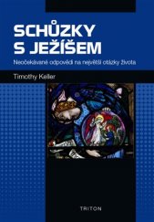 kniha Schůzky s Ježíšem Neočekávané odpovědi na největší otázky života, Triton 2017