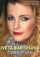 kniha Iveta Bartošová Tichá píseň 2014