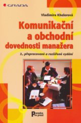 kniha Komunikační a obchodní dovednosti manažera, Grada 2006