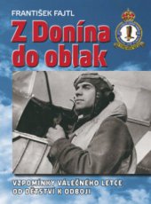 kniha Z Donína do oblak vzpomínky válečného letce od dětství k odboji, Ostrov 2008