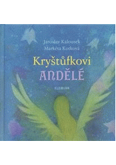 kniha Kryštůfkovi andělé, Elemiah 2011