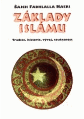 kniha Základy islámu tradice, historie, vývoj, současnost, Votobia 1997