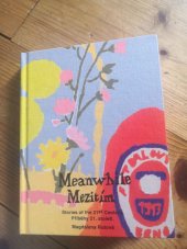 kniha Meanwhile Mezitím Stories of the 21st century Příběhy 21.století , UMPRUM  2021